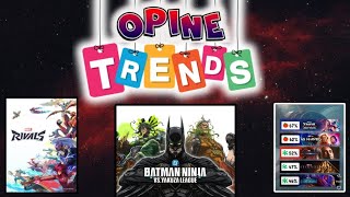 OPINELIVE  TRENDS #42 BATMAN NINJA 2,  MARVEL RIVALS, PIORES FILMES MCU.