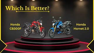 #2024 Honda CB300F vs Honda Hornet 2.0 | Which is better | #hondacb300f #hondahornet2.0 #comparison