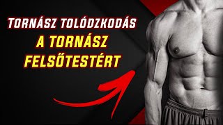 Tornász tolódzkodás variáció a tornász felsőtestért