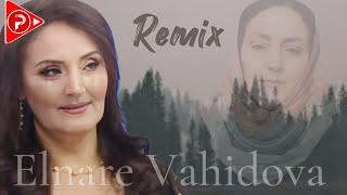 Elnare Vahidova - Ola Bilir 2024 ( Remix MeyxanaPro)