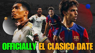 ✅OFFICIALLY... The date of El Clásico between Barcelona and Real Madrid 🔥 barcelona fc game today!