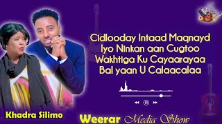 Khadra Silimo | Cidlooday Intaad Maqnayd | New Song 2024 lyrics