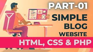 #01 Simple PHP Blog Website Tutorial | Creating PHP Project & Database using Xampp