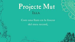 Projecte Mut - Illa [Lyric Video]