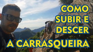 Carrasqueira  da Pedra da Gávea, Como Subir e descer com segurança