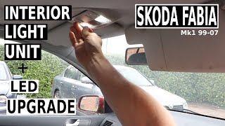 SKODA FABIA INTERIOR LIGHT UNIT + LED UPGRADE