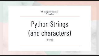 AP Computer Science Principles (Day 10): Python Strings