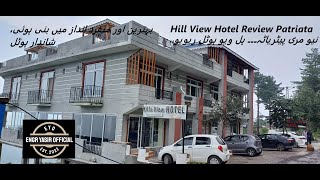 Hill View Hotel and restaurant review and stay, New Muree Patriata, 7/8/2024, Best Hotel Of Muree,