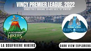 🔴 VPL Live: LSH vs DVE Live || La  Hikers vs Dark  Explorers Live || Vincy Premier League 2022 Live