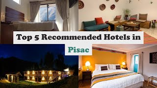 Top 5 Recommended Hotels In Pisac | Best Hotels In Pisac