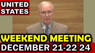 Weekend Meeting December 21-22 2024 (United States)