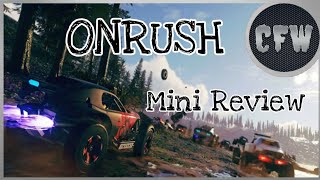 ONRUSH - Mini Review 6 months on