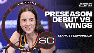 Caitlin Clark's preparations ahead of WNBA Preseason debut vs. Dallas Wings | SportsCenter