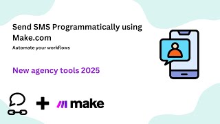 Send SMS Programmatically using Make.com (NEW TOOLS FOR AGENCIES 2025)