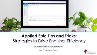 Applied Epic Tips and Tricks – Strategies to Drive End User Efficiency