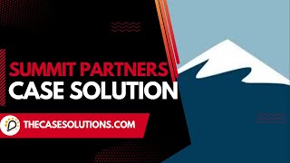 Summit Partners Case Solution