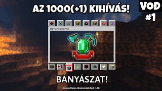 AZ 1000(+1) KIHÍVÁS #1: BÁNYÁSZAT!