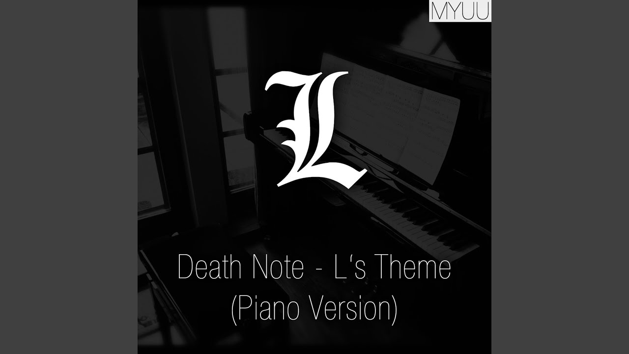 Death Note L S Theme Piano Version Youtube Music