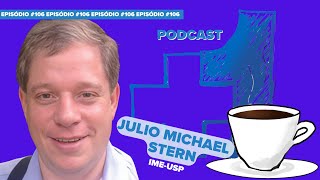 Julio Michael Stern: +1Café #106