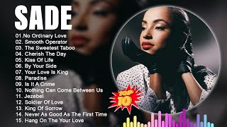 The Best Songs Of Sade - Sade Greatest Hits Full Album 2023 - Sade Full Album 2023