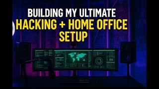 Building My New Hacking Home Office Setup