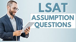 How to Master Sufficient Assumption LSAT Logical Reasoning Questions Step-by-Step