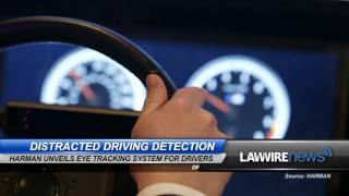 Harman Unveils Distracted Driving Detection System | Law Wire News | January 2016