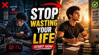 Stop Wasting Your Life Start Before It S Too Late