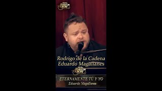 Eternamente Tú Y Yo - Rodrigo de la Cadena y Eduardo Magallanes - Noche, Boleros y Son #shorts
