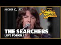 Love Potion #9 - The Searchers | The Midnight Special