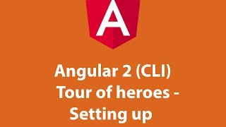 Angular 2 (CLI) Tour of heroes - Setting up