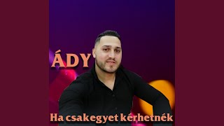 Ha csak egyet kérhetnék