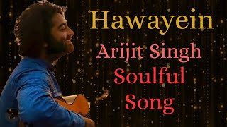 Hawayein - Jab Harry Met Sejal | Arijit Singh | SRK | Anushka | Lyrics