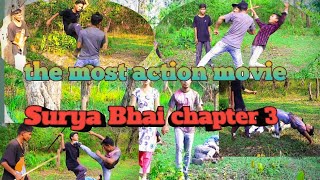 the most action movie.                              Surya Bhai chapter 3 🎥