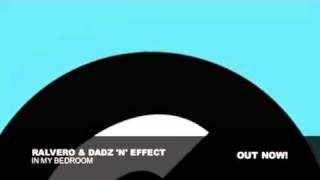 Ralvero Dadz N Effect -  in My Bedroom  Original Vocal Extended 2012