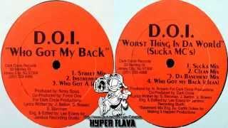D.O.I. - Who Got My Back / Worst Thing In Da World (Sucka MC's) (Full Vinyl) (1995)