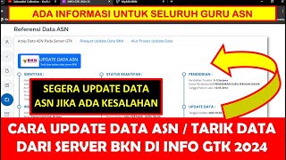 CARA UPDATE DATA ASN / TARIK DATA DARI SERVER BKN DI INFO GTK 2024