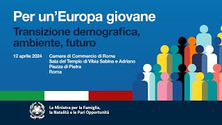 Evento - Per un'Europa giovane: transizione demografica, ambiente, futuro