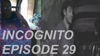 INCOGNITO (DETECTED) Advance Episode 29 // REACTION VIDEO