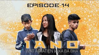 iano || khasi series || episode 14