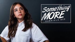 Something More - Gabriela Bee (Official Lyric Video)