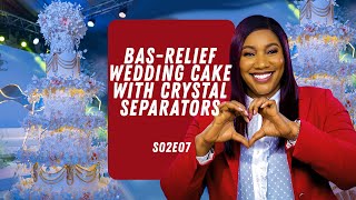 BAKE THAT CAKE WITH DRIPPLES : S02E07: BAS-RELIEF WEDDING CAKE WITH CRYSTAL SEPARATORS!!!