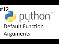 Python 3.6 Tutorial 12(Default Function Arguments)
