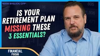 Is Your Retirement Plan Missing These 3 Essentials The Financial Focus