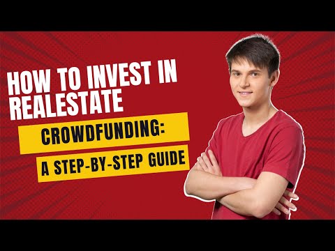 How to Invest in Real Estate Crowdfunding: A Step-by-Step Guide