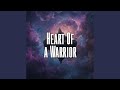 Heart Of a Warrior