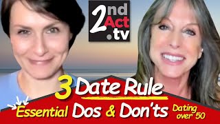 Dating over 50: What’s the 3 Date Rule? Essential Dos and Don’ts for First Second and Third Date!