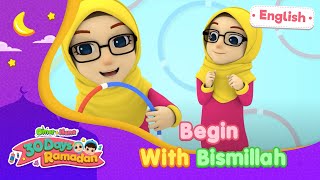 Begin With Bismillah | 30 Days Ramadan | Omar & Hana English