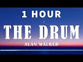 alan walker the drum the drum extended edition【1 hour】