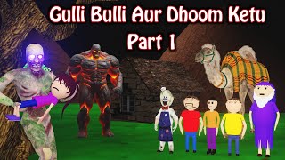 Gulli Bulli Evil Nun Aur Dhoom Ketu Part 1 | Gulli Bulli Cartoon || Gulli Bulli Baba || Horror Story